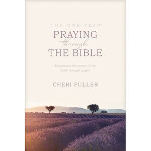 The One Year Praying Through the Bible: Experience the Power of the Bible Throug